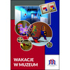 Wakacje w Muzeum Szczecin